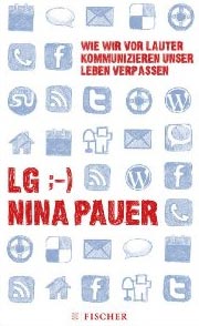 Nina Pauer - Wie wir vor lauter Kommunikation unser Leben verpassen