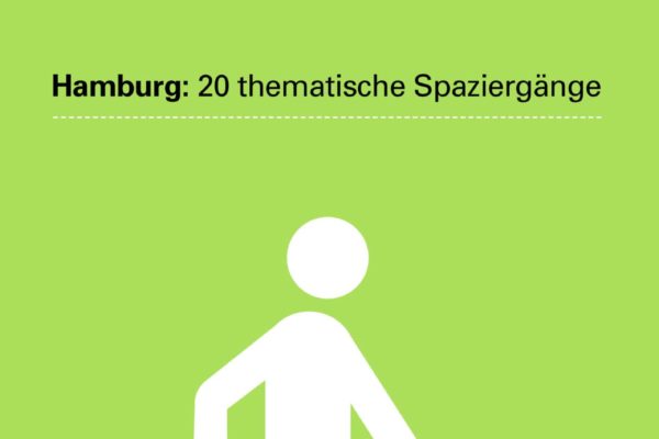 Hamburg: 20 thematische Spaziergänge