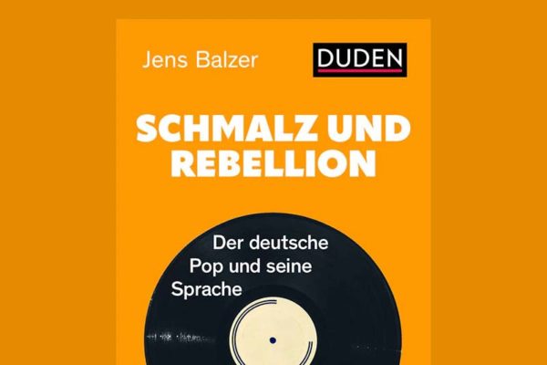 Buchcover: Schmalz und Rebellion - Der deutsche Pop und seine Sprache