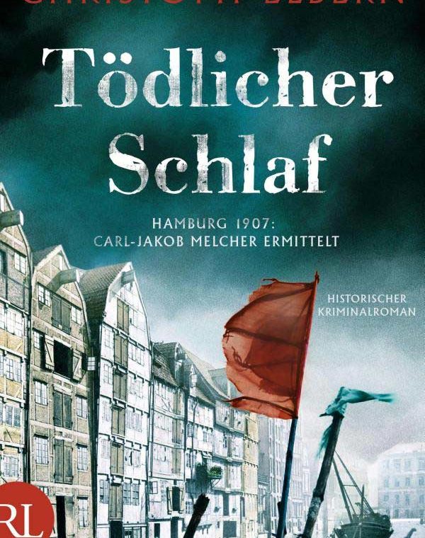 Cover: Tödlicher Schlaf - Kriminalroman im Hamburg des Jahres 1907