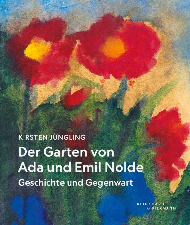 Buchcover: Der Garten von Ada und Emil Nolde: Geschichte und Gegenwart