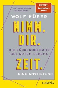 Buchcover: Nimm. Dir. Zeit.